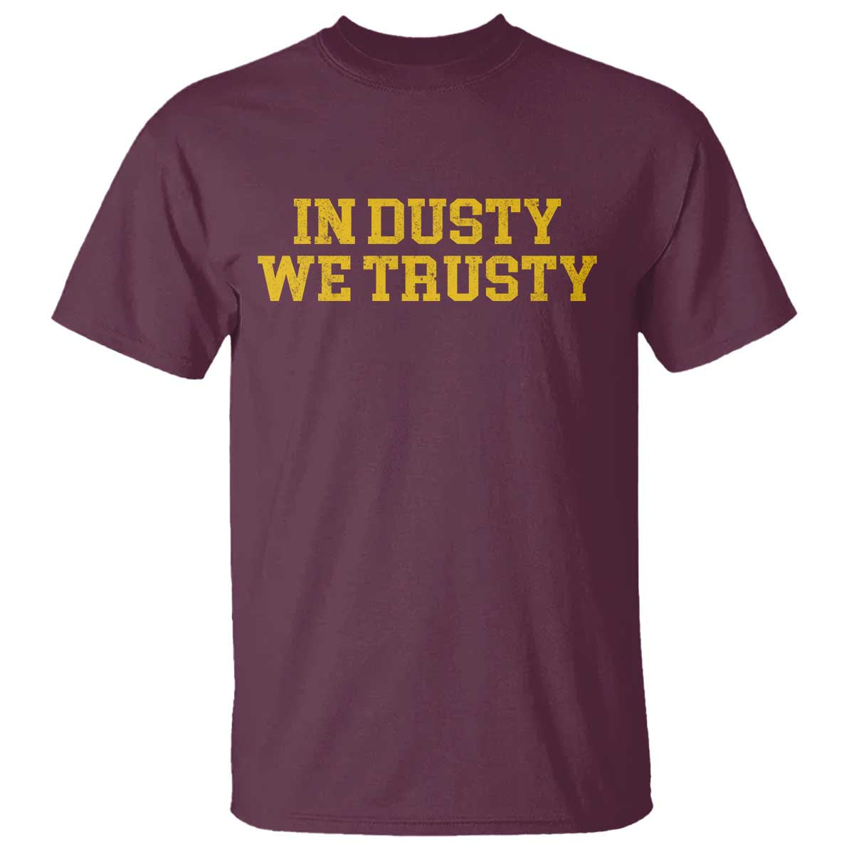 In Dusty We Trusty T Shirt Michigan State Basketball Quote