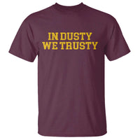 In Dusty We Trusty T Shirt Michigan State Basketball Quote