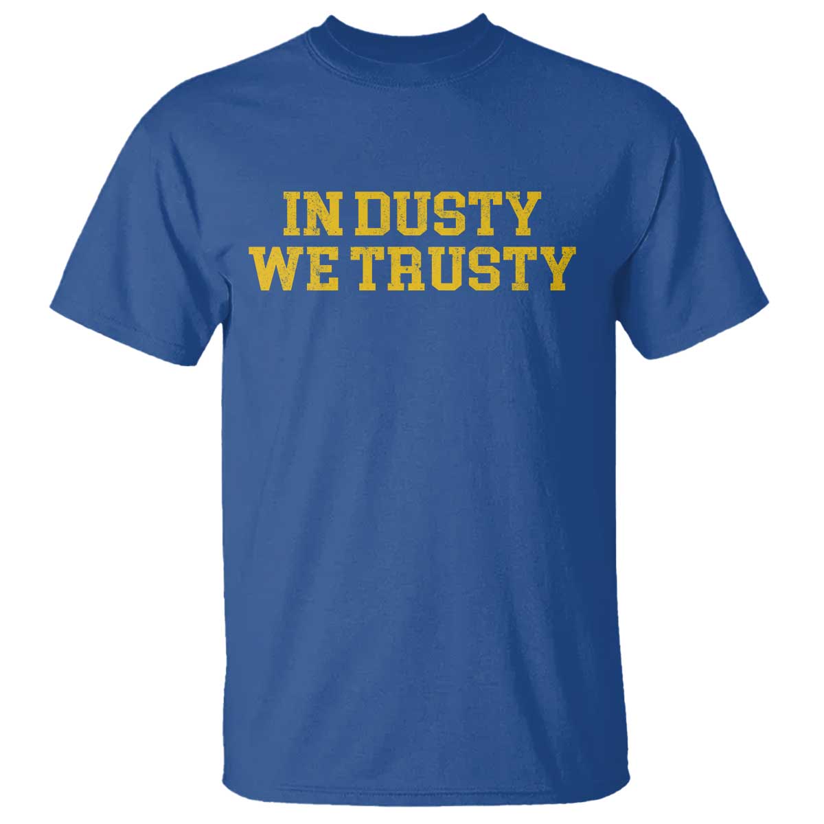 In Dusty We Trusty T Shirt Michigan State Basketball Quote