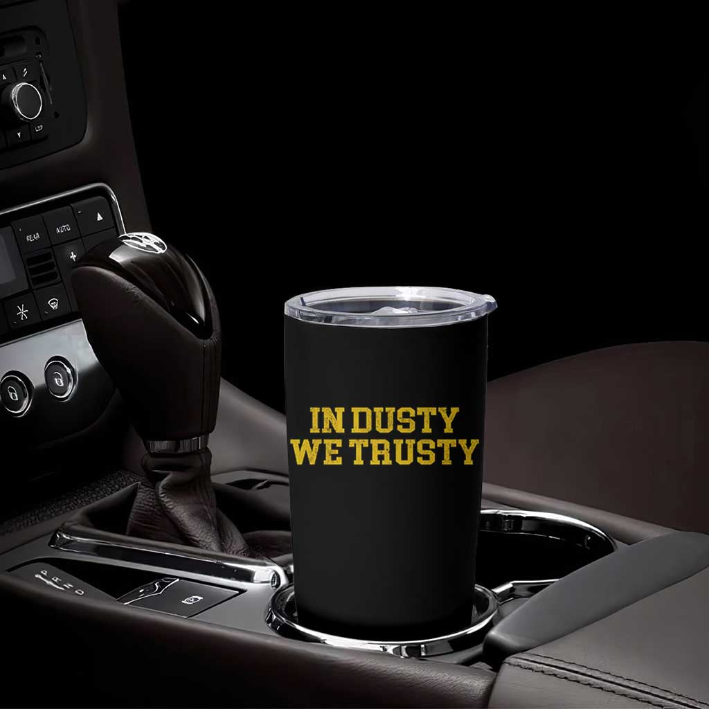 In Dusty We Trusty Tumbler Cup Michigan State Basketball Quote