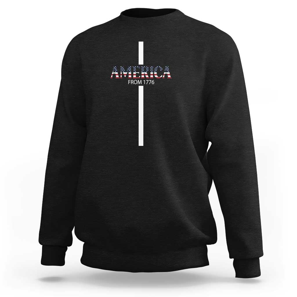 4th Of July Sweatshirt America From 1776 Christian Religious Faith Cross - Wonder Print Shop