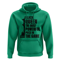 Chess Lover Hoodie Black Queen The Most Powerful Piece In The Game Checkmate - Wonder Print Shop