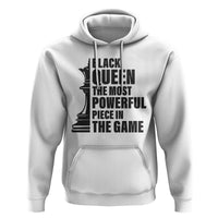 Chess Lover Hoodie Black Queen The Most Powerful Piece In The Game Checkmate TS11