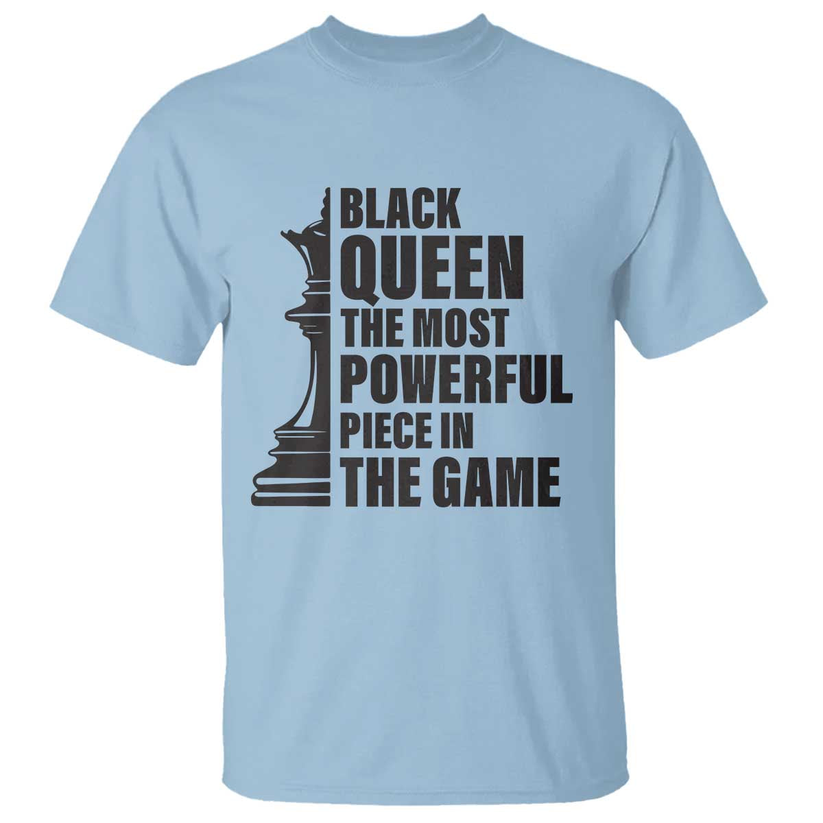 Chess Lover T Shirt Black Queen The Most Powerful Piece In The Game Checkmate TS11