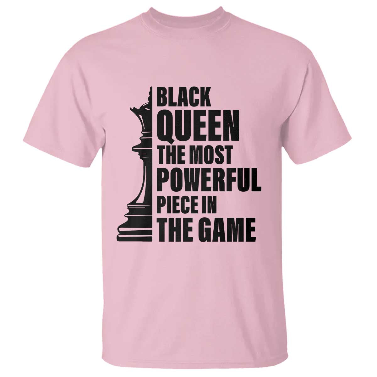 Chess Lover T Shirt Black Queen The Most Powerful Piece In The Game Checkmate - Wonder Print Shop
