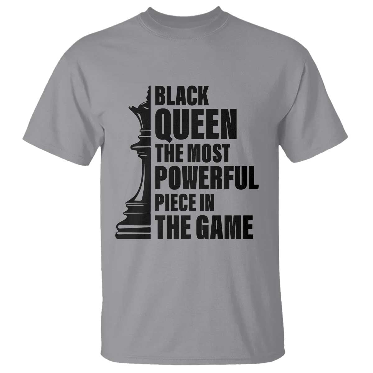 Chess Lover T Shirt Black Queen The Most Powerful Piece In The Game Checkmate - Wonder Print Shop