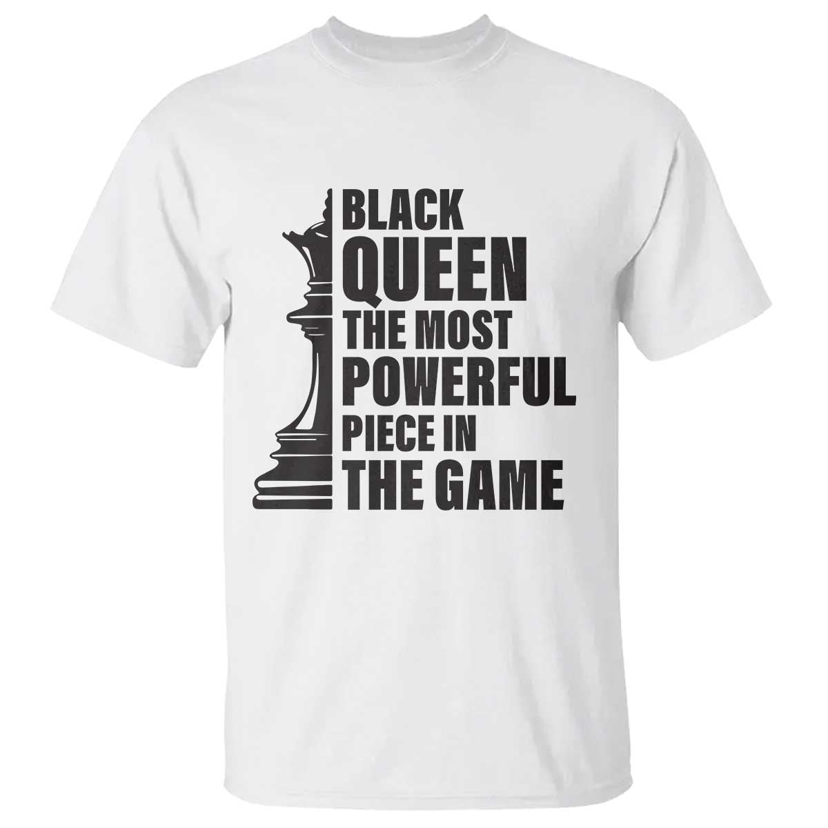 Chess Lover T Shirt Black Queen The Most Powerful Piece In The Game Checkmate TS11