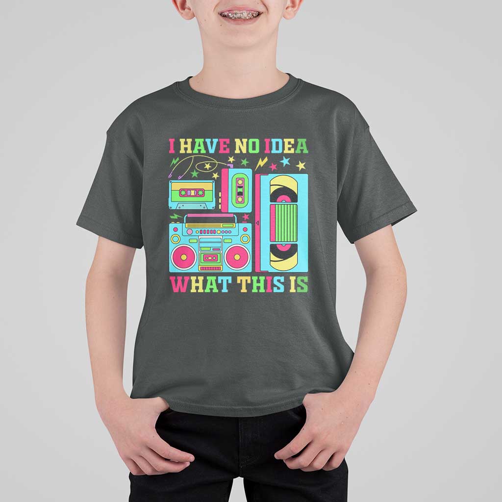 Funny 70s 80s T Shirt For Kid I Have No Idea What This Is Retro Vintage 90s Outfit - Wonder Print Shop