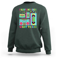 Funny 70s 80s Sweatshirt I Have No Idea What This Is Retro Vintage 90s Outfit - Wonder Print Shop