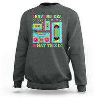 Funny 70s 80s Sweatshirt I Have No Idea What This Is Retro Vintage 90s Outfit - Wonder Print Shop