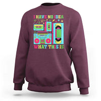 Funny 70s 80s Sweatshirt I Have No Idea What This Is Retro Vintage 90s Outfit - Wonder Print Shop