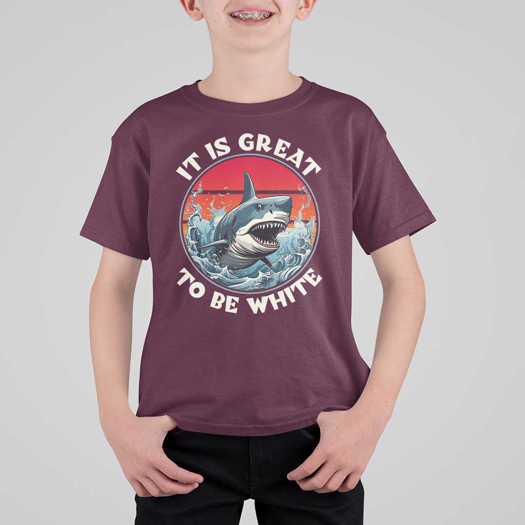Funny Sharks Lover T Shirt For Kid It Is Great To Be White Shark - Wonder Print Shop