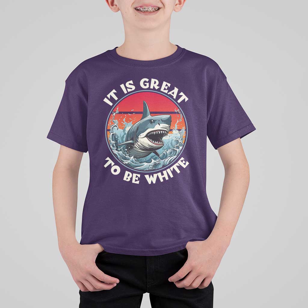 Funny Sharks Lover T Shirt For Kid It Is Great To Be White Shark - Wonder Print Shop