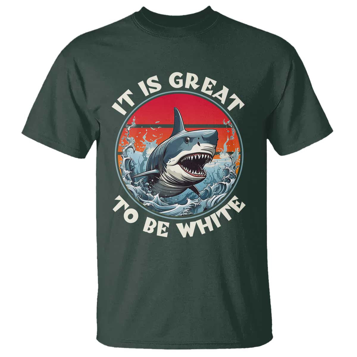 Funny Sharks Lover T Shirt It Is Great To Be White Shark - Wonder Print Shop