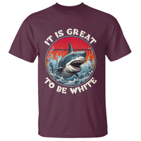 Funny Sharks Lover T Shirt It Is Great To Be White Shark - Wonder Print Shop