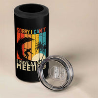 Funny Surfing Lover 4 in 1 Can Cooler Tumbler Sorry I Cant I Have A Board Meeting Surfer - Wonder Print Shop
