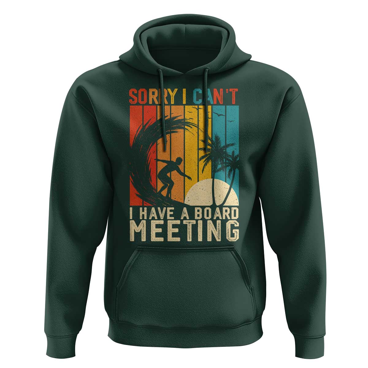 Funny Surfing Lover Hoodie Sorry I Cant I Have A Board Meeting Surfer - Wonder Print Shop