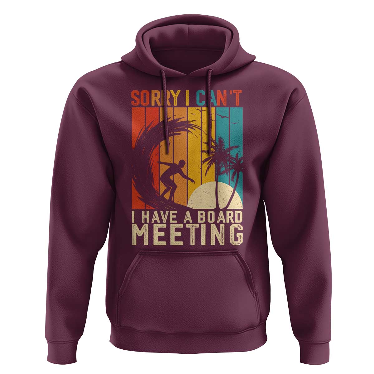 Funny Surfing Lover Hoodie Sorry I Cant I Have A Board Meeting Surfer - Wonder Print Shop