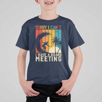 Funny Surfing Lover T Shirt For Kid Sorry I Cant I Have A Board Meeting Surfer - Wonder Print Shop