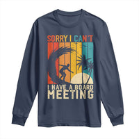 Funny Surfing Lover Long Sleeve Shirt Sorry I Cant I Have A Board Meeting Surfer - Wonder Print Shop