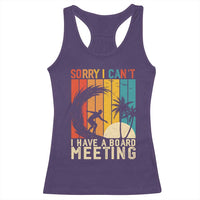 Funny Surfing Lover Racerback Tank Top Sorry I Cant I Have A Board Meeting Surfer - Wonder Print Shop
