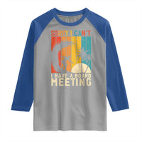 Funny Surfing Lover Raglan Shirt Sorry I Cant I Have A Board Meeting Surfer - Wonder Print Shop