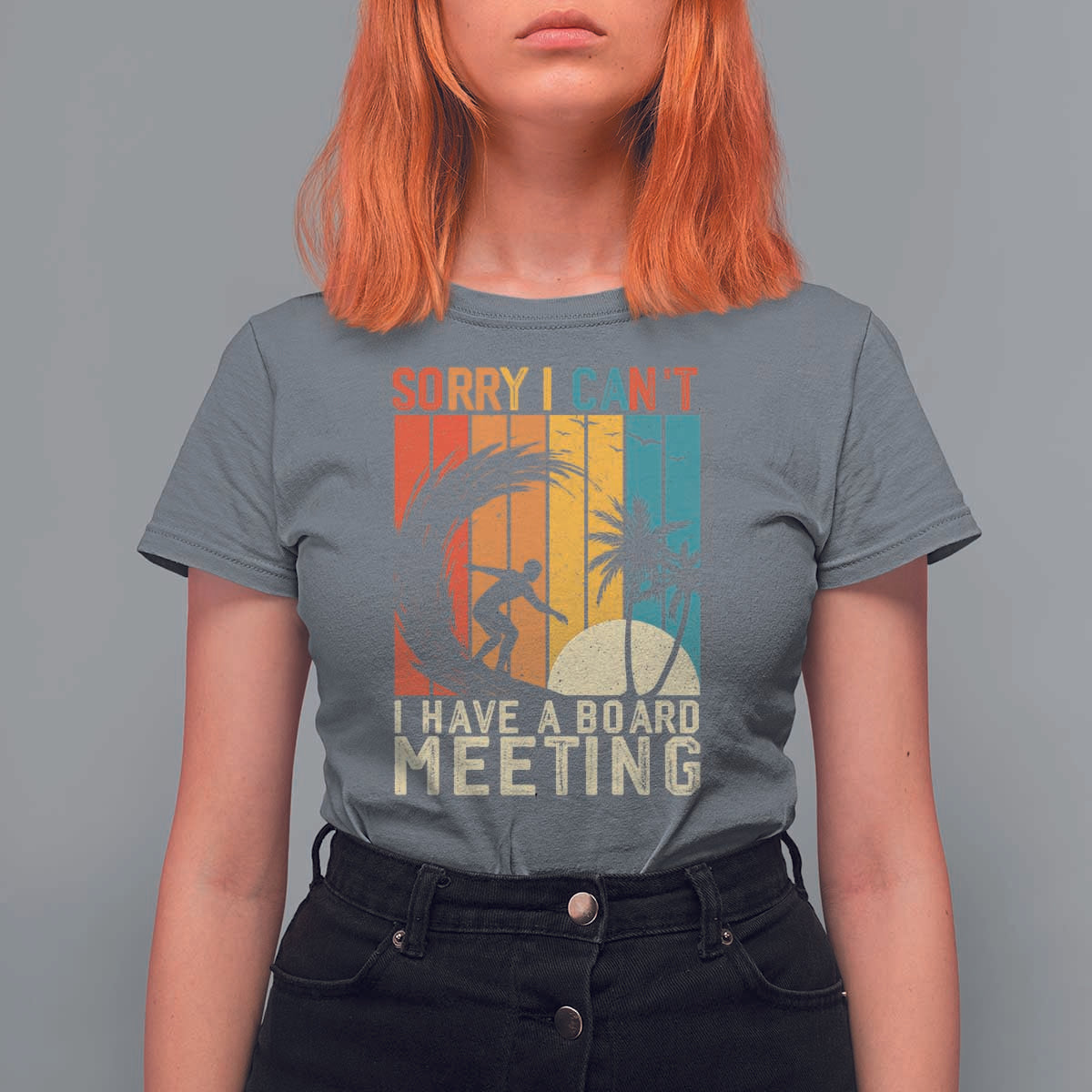 Funny Surfing Lover T Shirt For Women Sorry I Cant I Have A Board Meeting Surfer - Wonder Print Shop