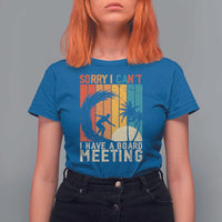 Funny Surfing Lover T Shirt For Women Sorry I Cant I Have A Board Meeting Surfer - Wonder Print Shop