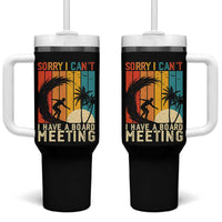 Funny Surfing Lover Tumbler With Handle Sorry I Cant I Have A Board Meeting Surfer - Wonder Print Shop