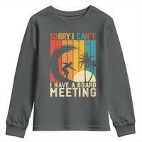 Funny Surfing Lover Youth Sweatshirt Sorry I Cant I Have A Board Meeting Surfer - Wonder Print Shop