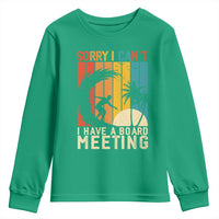 Funny Surfing Lover Youth Sweatshirt Sorry I Cant I Have A Board Meeting Surfer - Wonder Print Shop