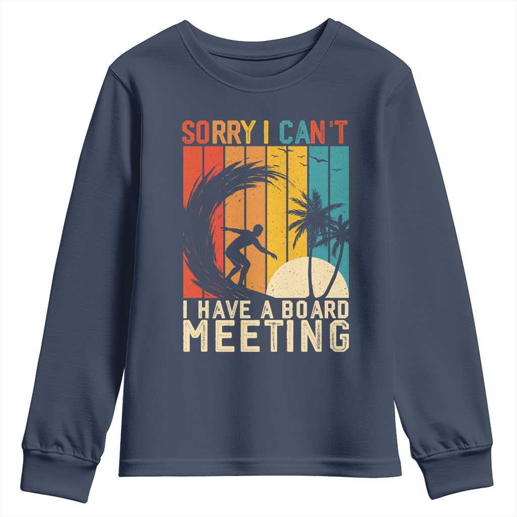 Funny Surfing Lover Youth Sweatshirt Sorry I Cant I Have A Board Meeting Surfer - Wonder Print Shop