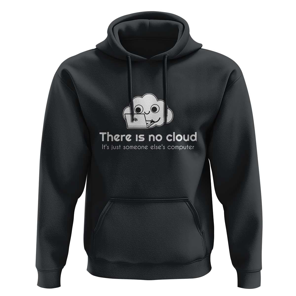 Funny Programmer Hoodie There Is No Cloud It's Just Someone Else's computer - Wonder Print Shop