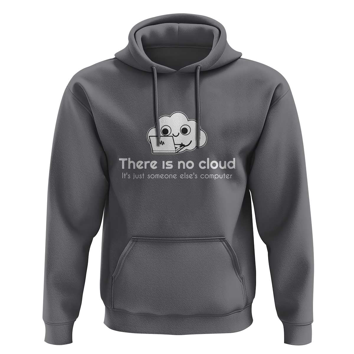 Funny Programmer Hoodie There Is No Cloud It's Just Someone Else's computer - Wonder Print Shop