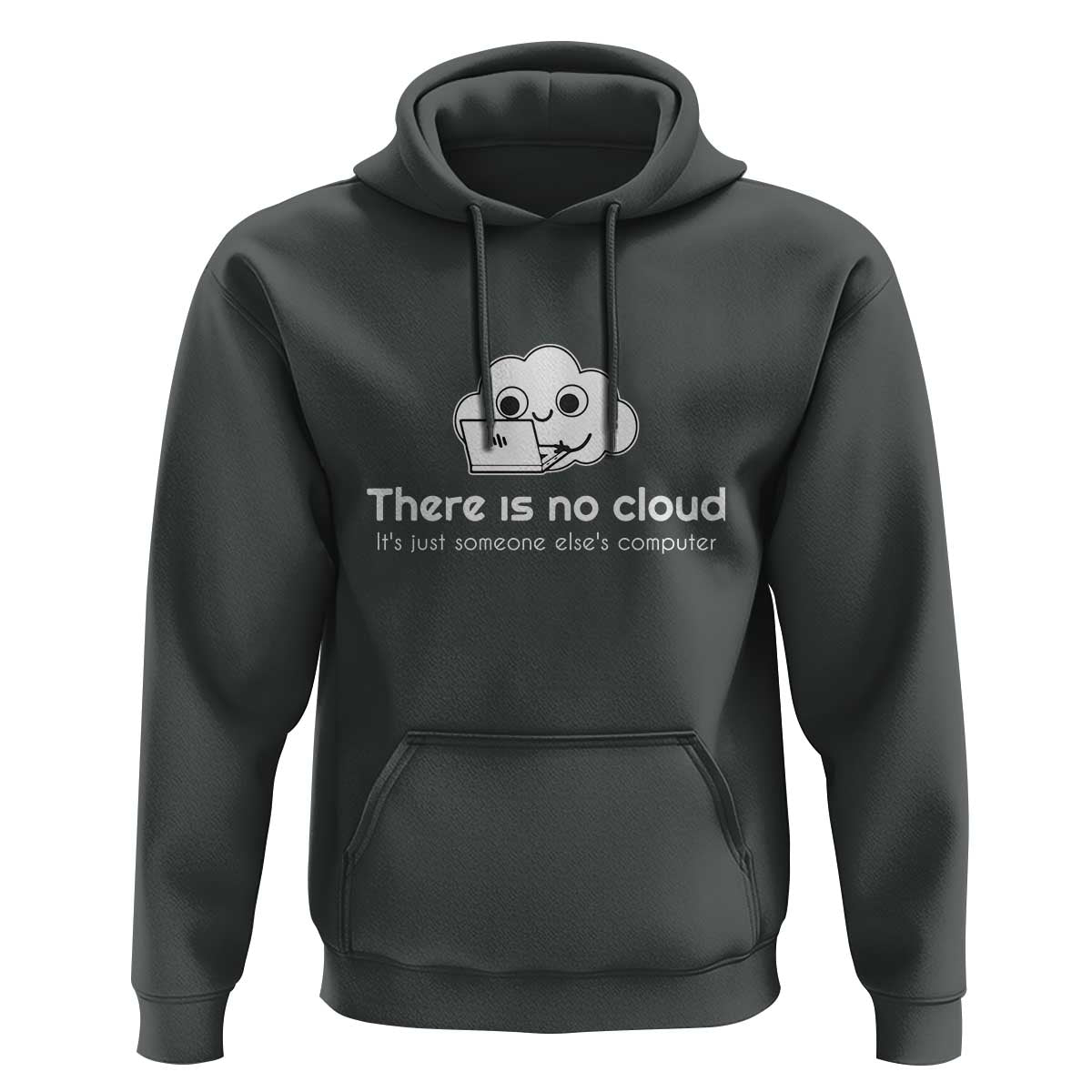 Funny Programmer Hoodie There Is No Cloud It's Just Someone Else's computer - Wonder Print Shop