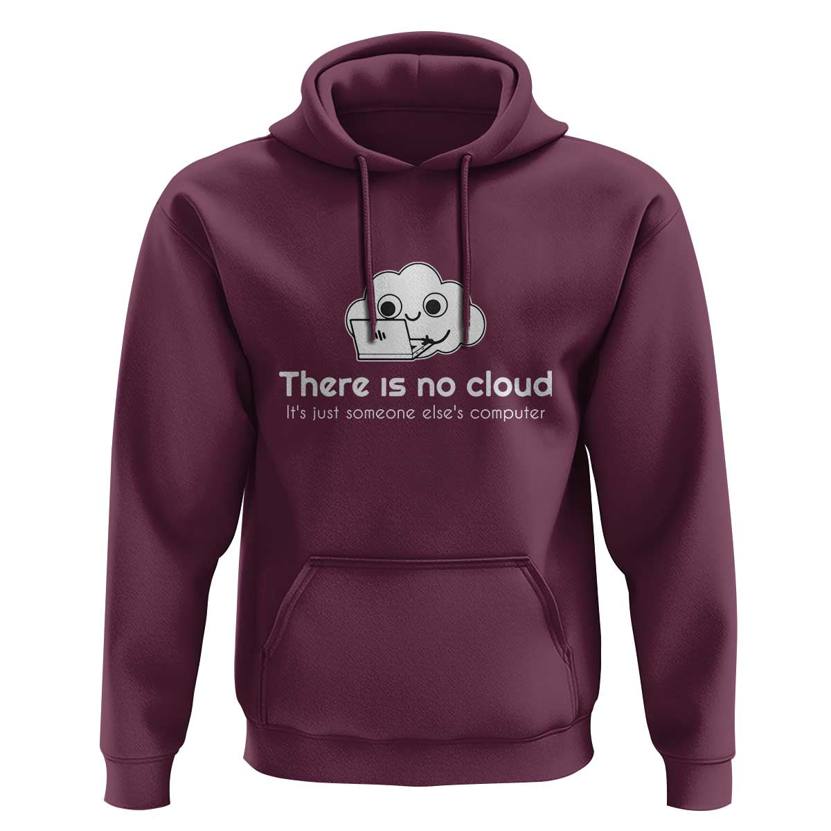 Funny Programmer Hoodie There Is No Cloud It's Just Someone Else's computer - Wonder Print Shop