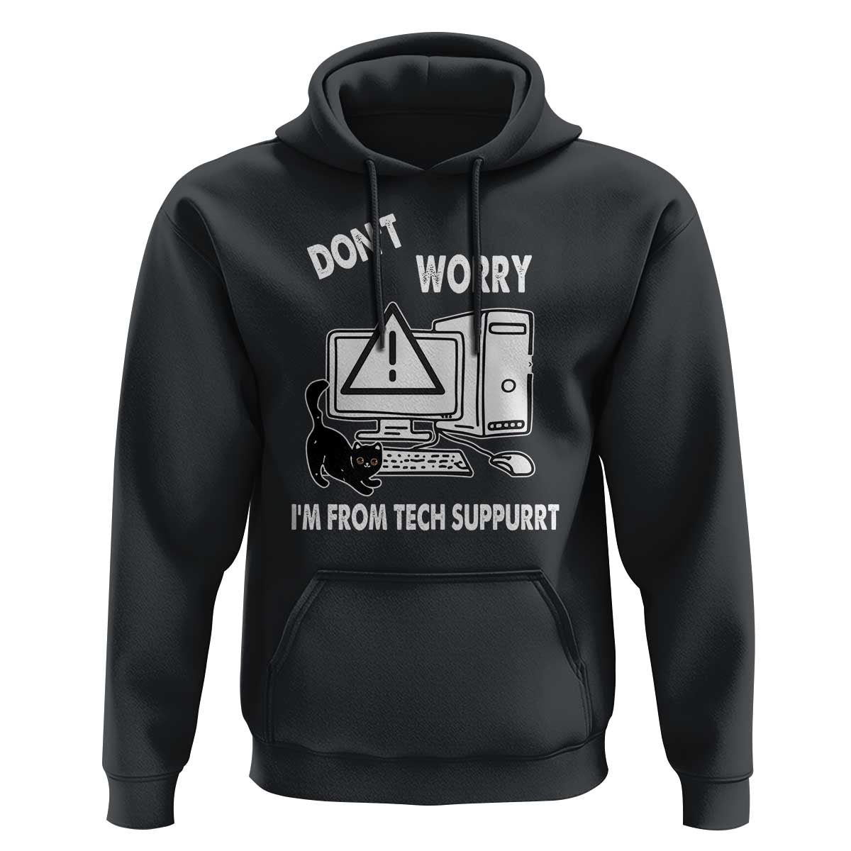 Funny Programming Cat Hoodie Don't Worry I'm From Tech Suppurrt Support Computer - Wonder Print Shop