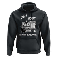 Funny Programming Cat Hoodie Don't Worry I'm From Tech Suppurrt Support Computer - Wonder Print Shop