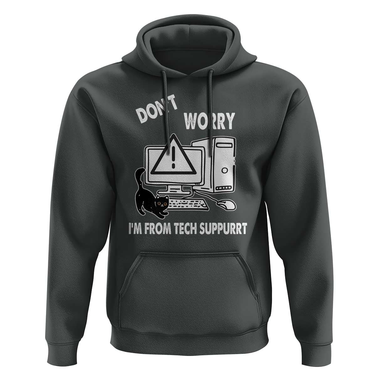 Funny Programming Cat Hoodie Don't Worry I'm From Tech Suppurrt Support Computer - Wonder Print Shop