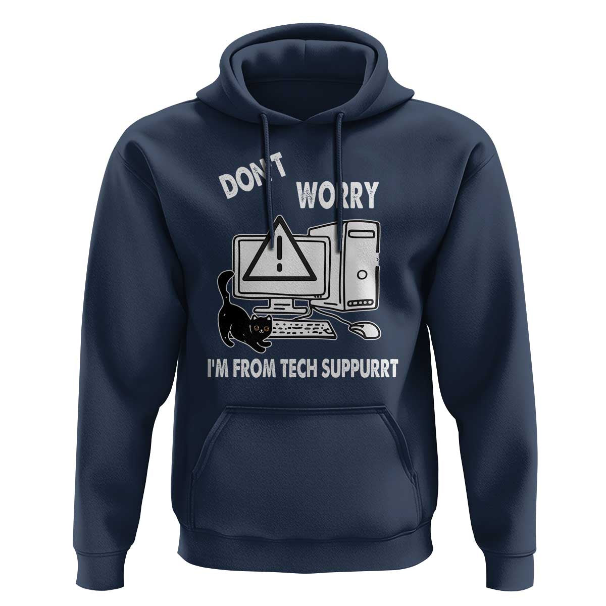 Funny Programming Cat Hoodie Don't Worry I'm From Tech Suppurrt Support Computer - Wonder Print Shop