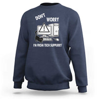 Funny Programming Cat Sweatshirt Don't Worry I'm From Tech Suppurrt Support Computer - Wonder Print Shop