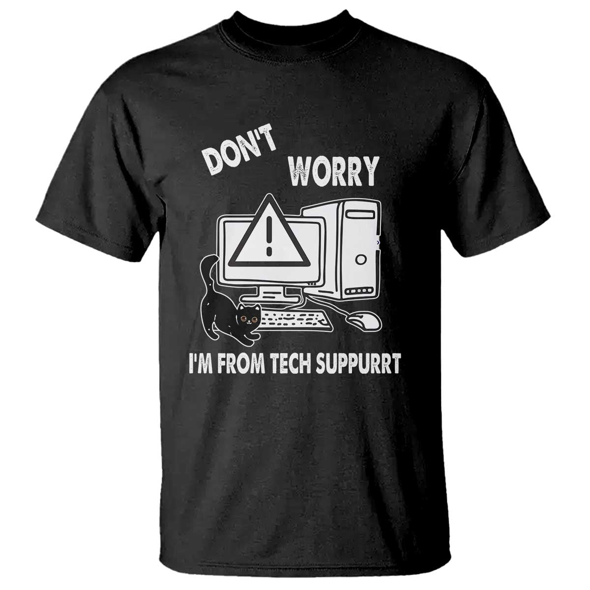 Funny Programming Cat T Shirt Don't Worry I'm From Tech Suppurrt Support Computer - Wonder Print Shop