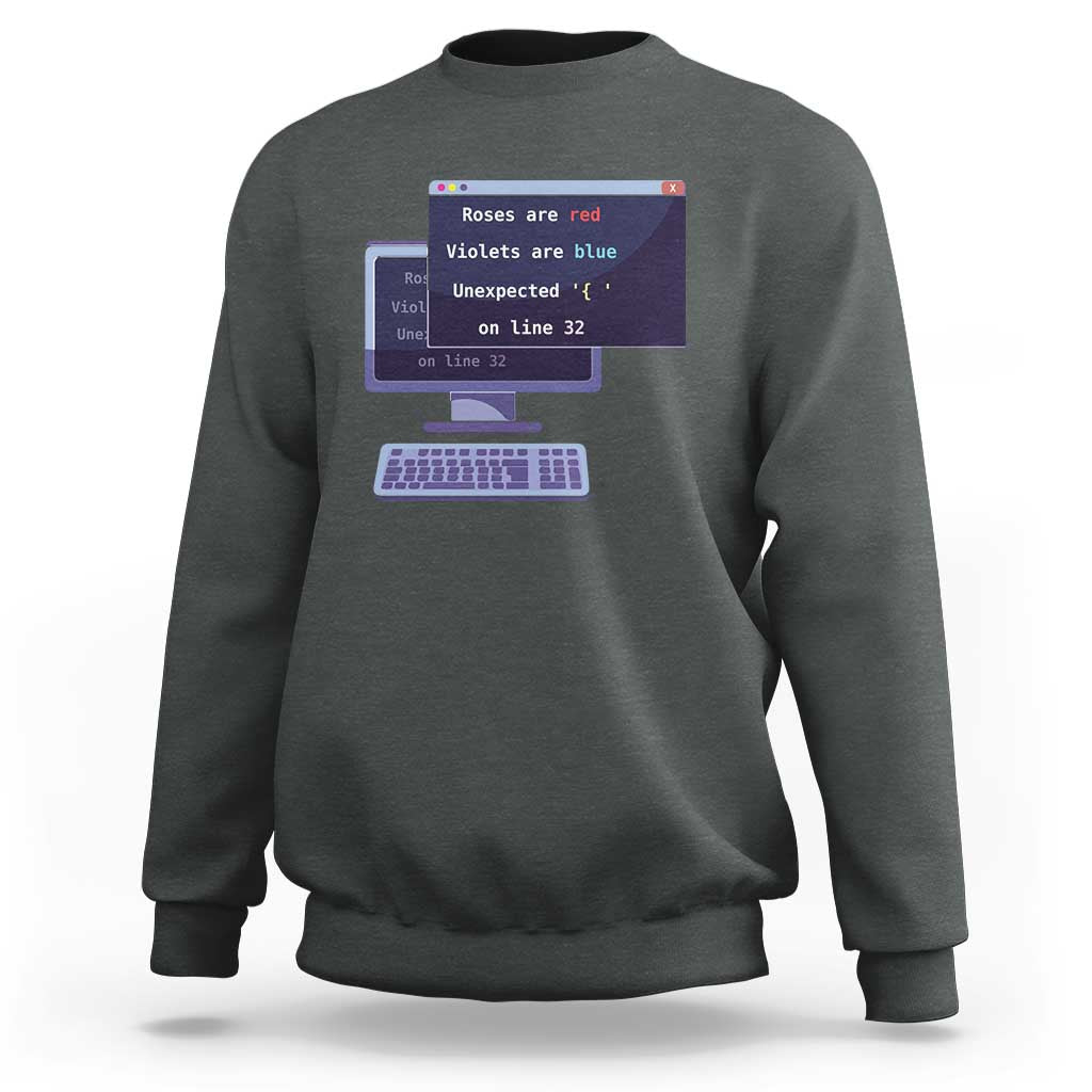 Funny Programmer Sweatshirt Roses Are Red Violets Are Blue Unexpected On Line 32 - Wonder Print Shop