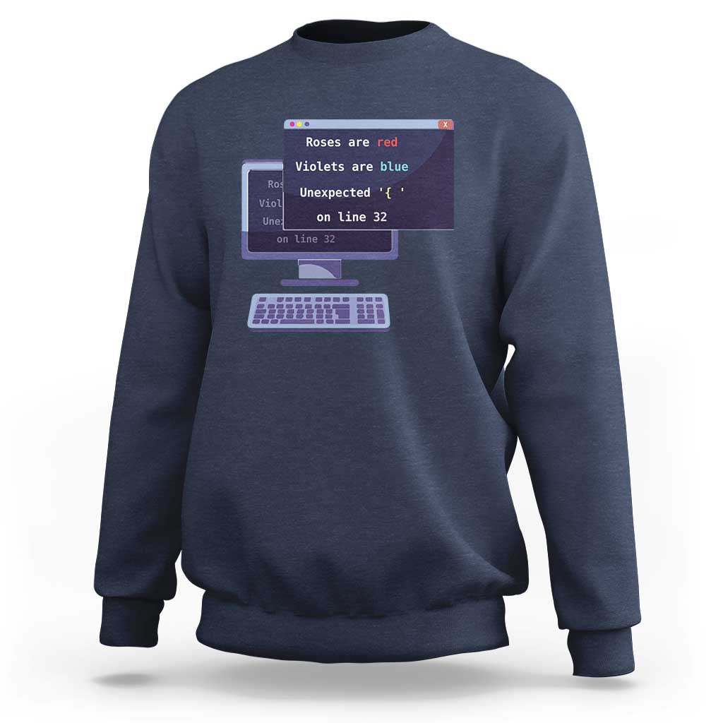 Funny Programmer Sweatshirt Roses Are Red Violets Are Blue Unexpected On Line 32 - Wonder Print Shop
