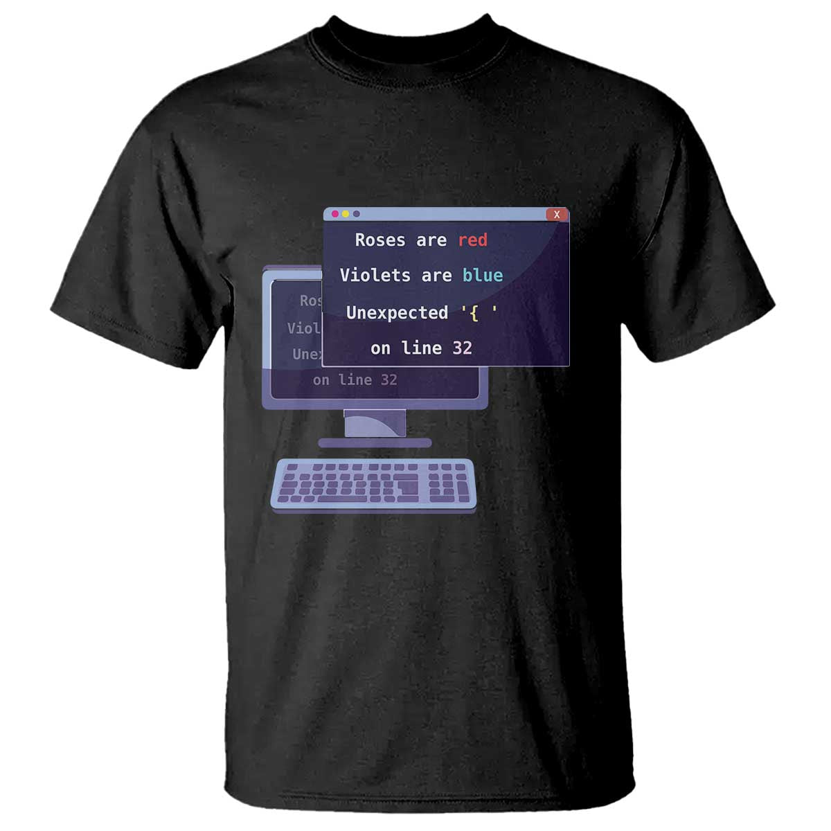 Funny Programmer T Shirt Roses Are Red Violets Are Blue Unexpected On Line 32 - Wonder Print Shop