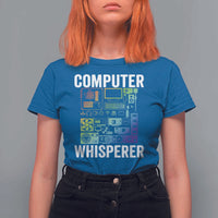 Computer Technician T Shirt For Women Computer Whisperer IT Tech Support Devices - Wonder Print Shop