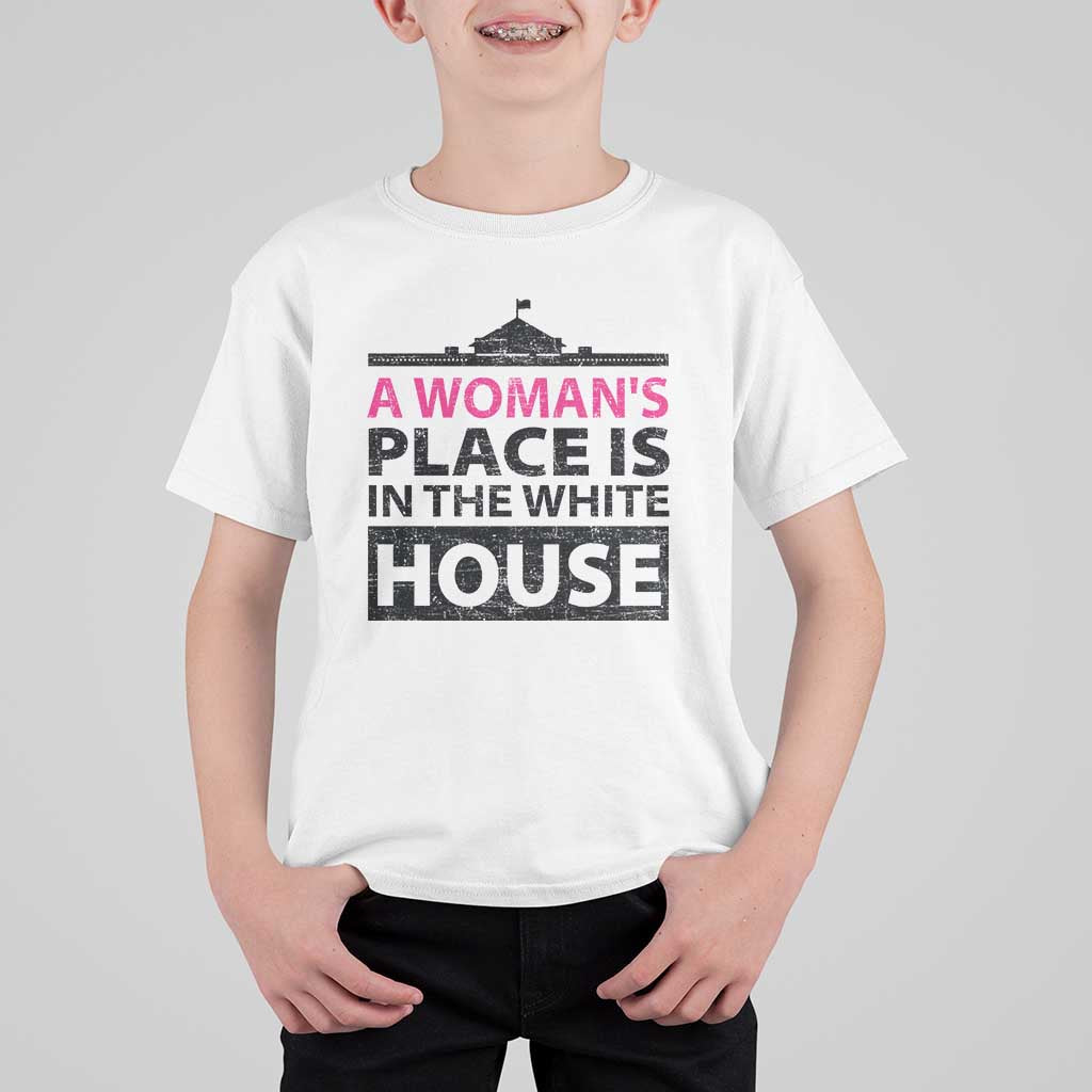A Woman's Place Is In The White House T Shirt For Kid President Quote 2024 - Wonder Print Shop