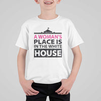A Woman's Place Is In The White House T Shirt For Kid President Quote 2024 - Wonder Print Shop