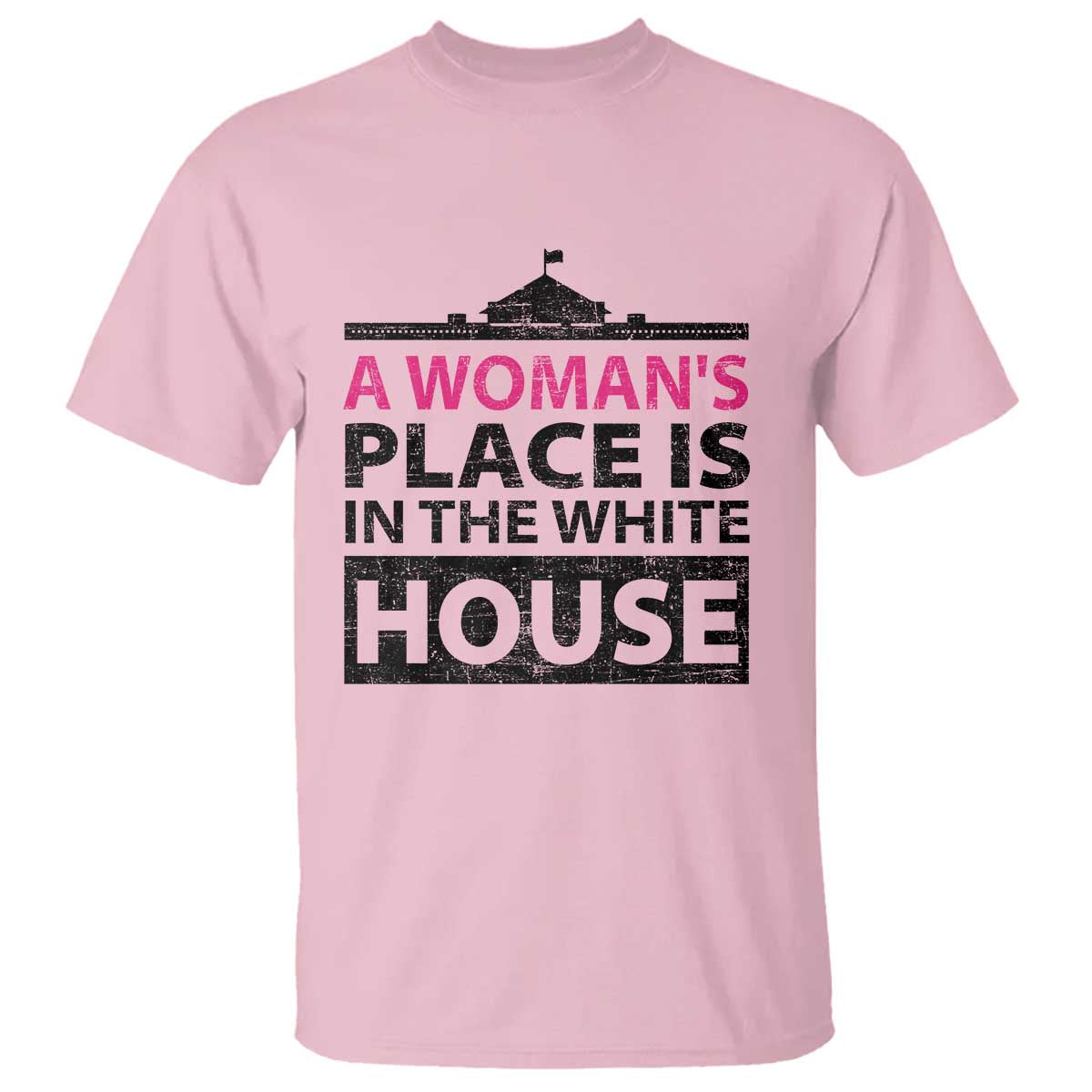 A Woman's Place Is In The White House T Shirt President Quote 2024 - Wonder Print Shop