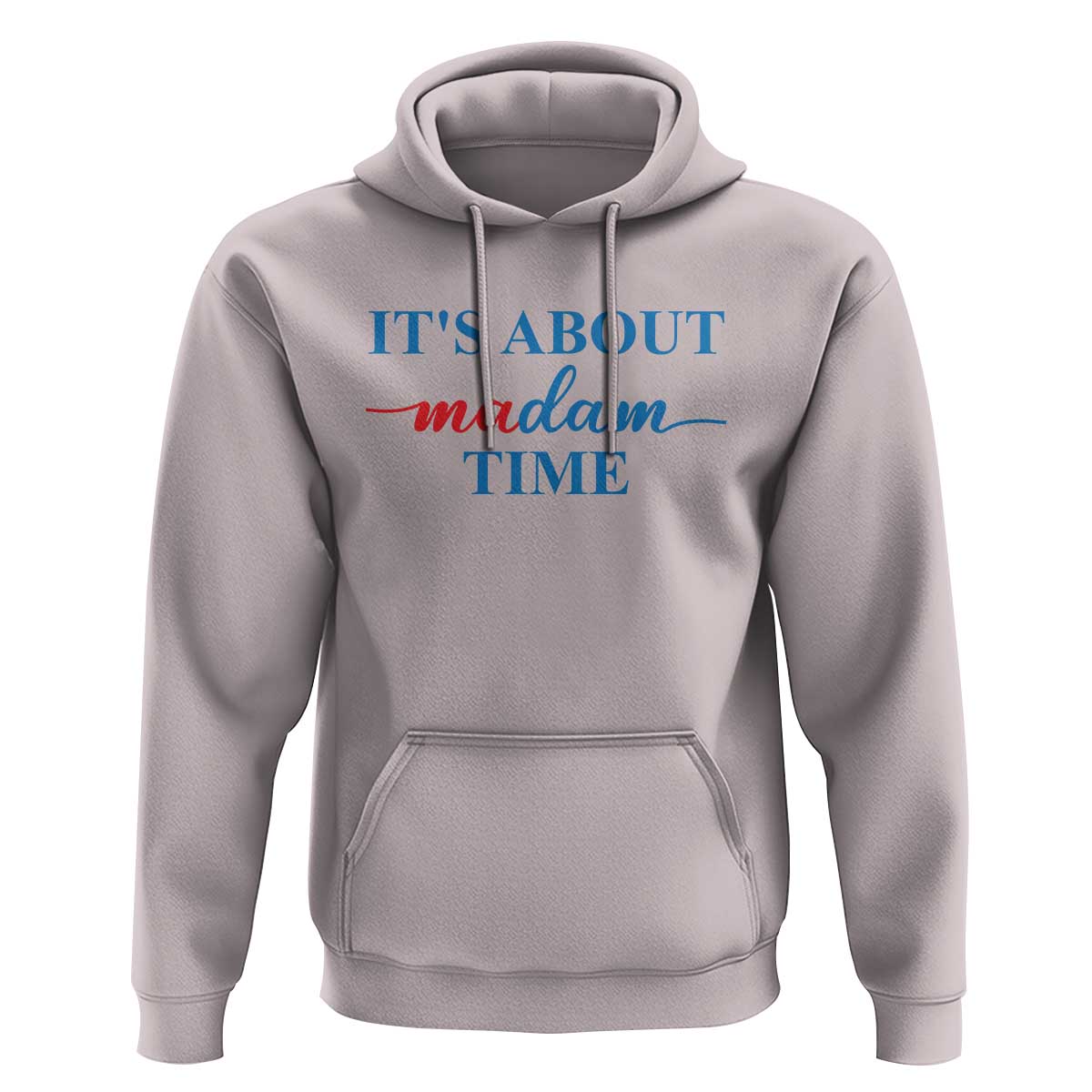 Harris 2024 Hoodie It's About Madam Time President Election - Wonder Print Shop